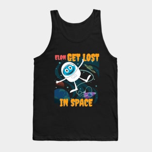 Elon GET LOST in space (astronaut) Tank Top